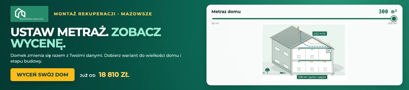Zobacz wycenę rekupeacji dla twojego domu